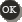 OK